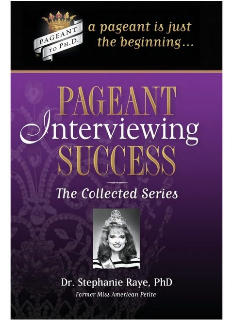 Pageant Interviewing Success: The Collected Series