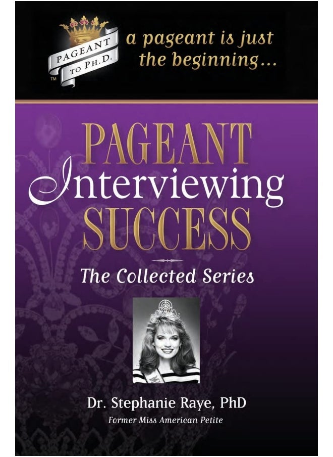 Pageant Interviewing Success: The Collected Series 
