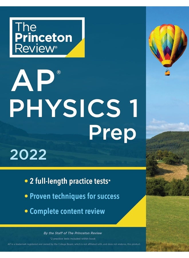Princeton Review AP Physics 1 Prep, 2022: Practice Tests + Complete Content Review + Strategies & Te