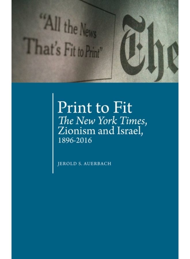 Print to Fit The New York Times Zionism and Israel 1896 2016 - Paperback