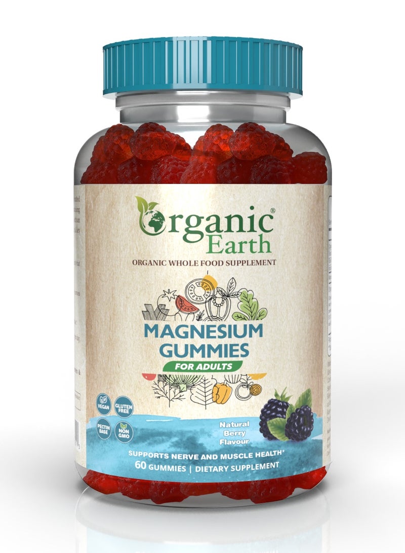 Organic Earth Magnesium Gummies for Adults – 60 Gummies, Muscle, Nerve & Sleep Support