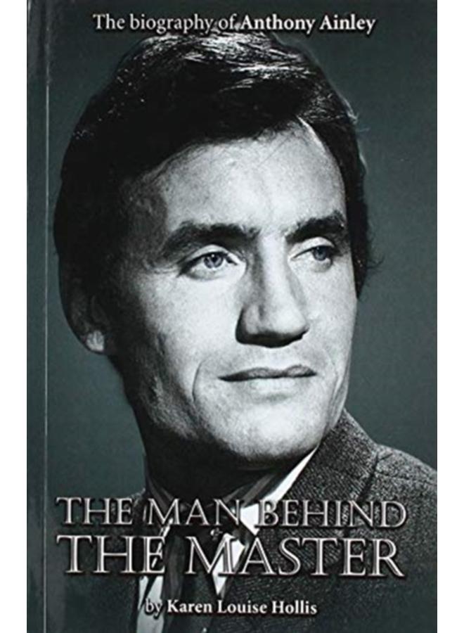 Anthony Ainley - The Man Behind the Master 