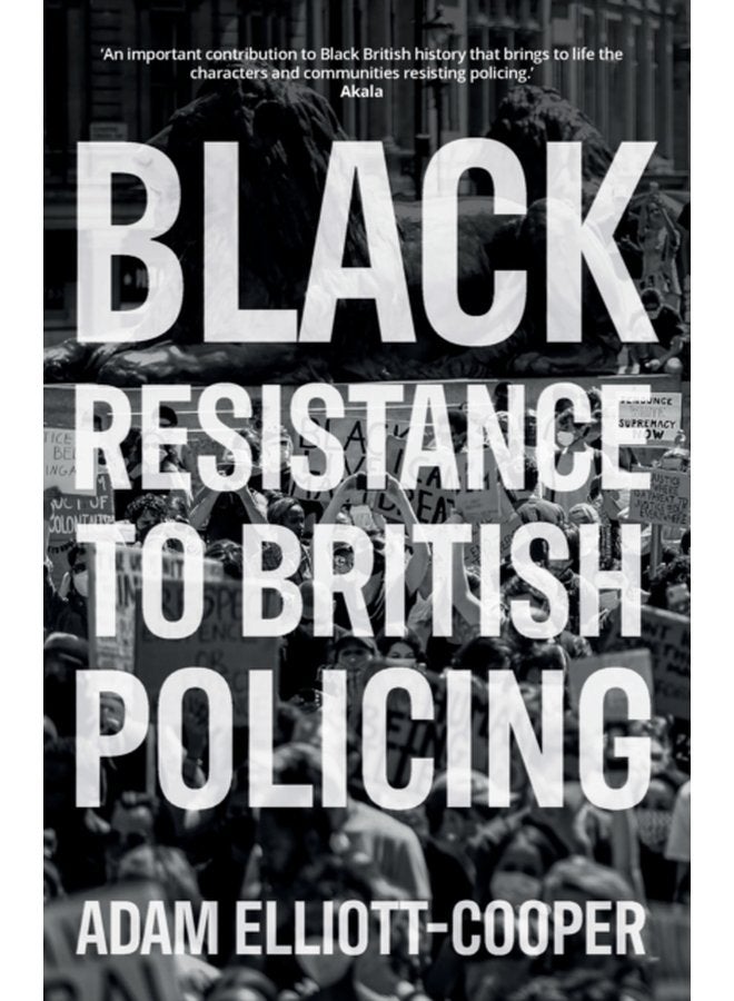 Black Resistance to British Policing - Paperback