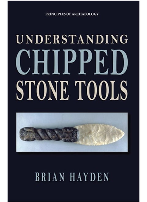 Understanding Chipped Stone Tools