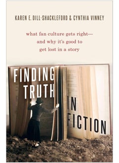 Finding Truth in Fiction: What Fan Culture Gets Right--And Why It's Good to Get Lost in a Story - pzsku/ZC8E1F85C881FB3E0BC11Z/45/_/1738238352/40563dcf-529d-47d7-b27d-c6ef1c7ed316