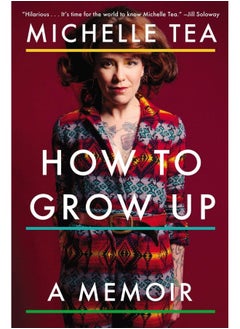 How To Grow Up: A Memoir - pzsku/ZC8E63362998381D9B67BZ/45/_/1740733773/dbf5b5f2-fa55-43f8-b55e-0dc6eddfa932