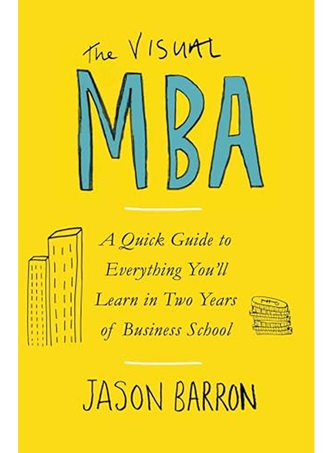 ماجستير إدارة الأعمال البصري: دليل سريع لكل ما ستتعلمه في عامين من مدرسة الأعمال