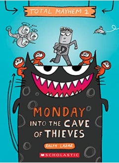 Monday Into The Cave Of Thieves (Total Mayhem #1) 