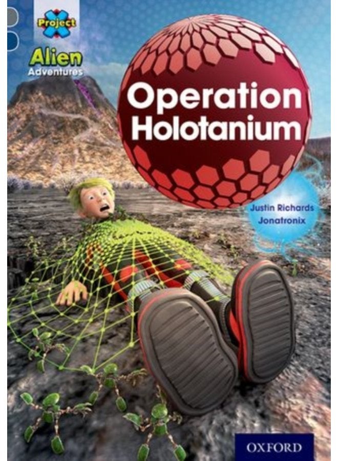 Project X Alien Adventures Grey Book Band Oxford Level 14 Operation Holotanium - Paperback