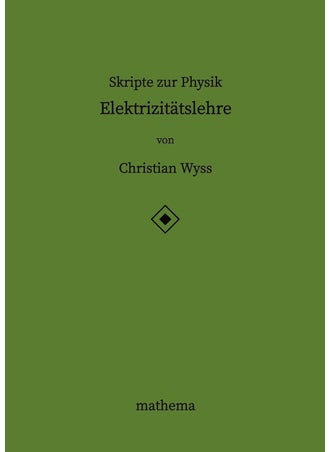 Skripte zur Physik - Elektrizitätslehre - pzsku/ZC8F9D99F33FDCA2ED04DZ/45/1749041436/f9841fc6-0951-47e9-b9cc-84570bfbe3be