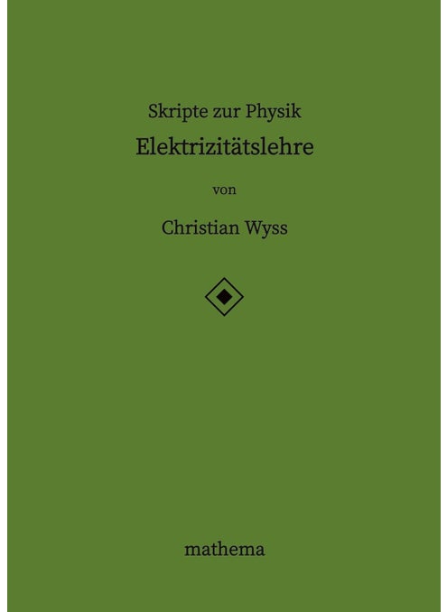 Skripte zur Physik - Elektrizitätslehre