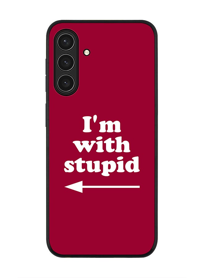 Stylizedd For Samsung Galaxy A17 / A17 4G Case,Slim fit Camera Protection, Shockproof Thin Phone cover  - I'm with stupid