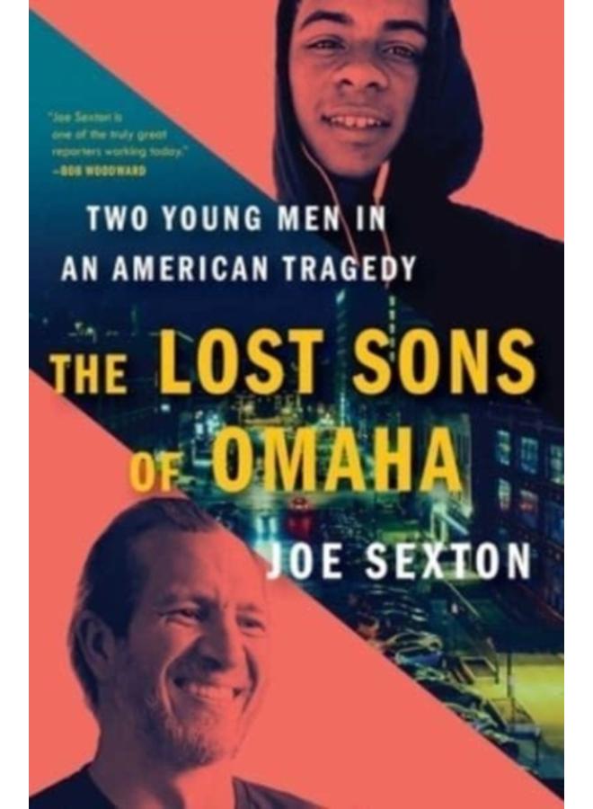 The Lost Sons of Omaha : Two Young Men in an American Tragedy 
