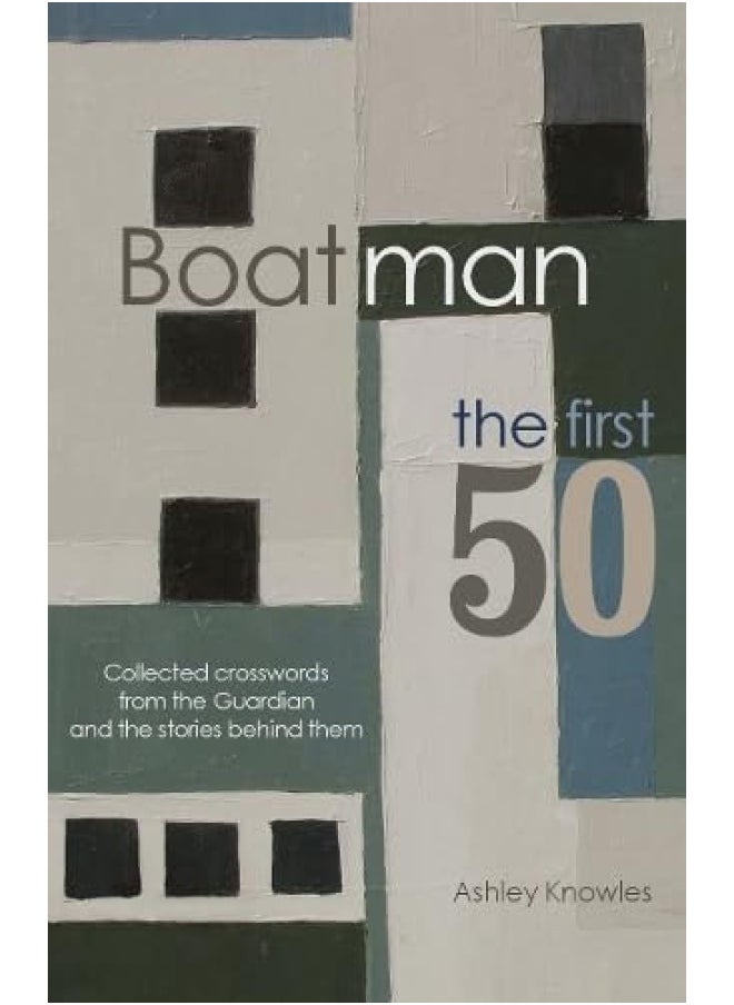 null - Boatman - The First 50: Collected Crosswords from the Guardian and the Stories Behind Them - Image 1