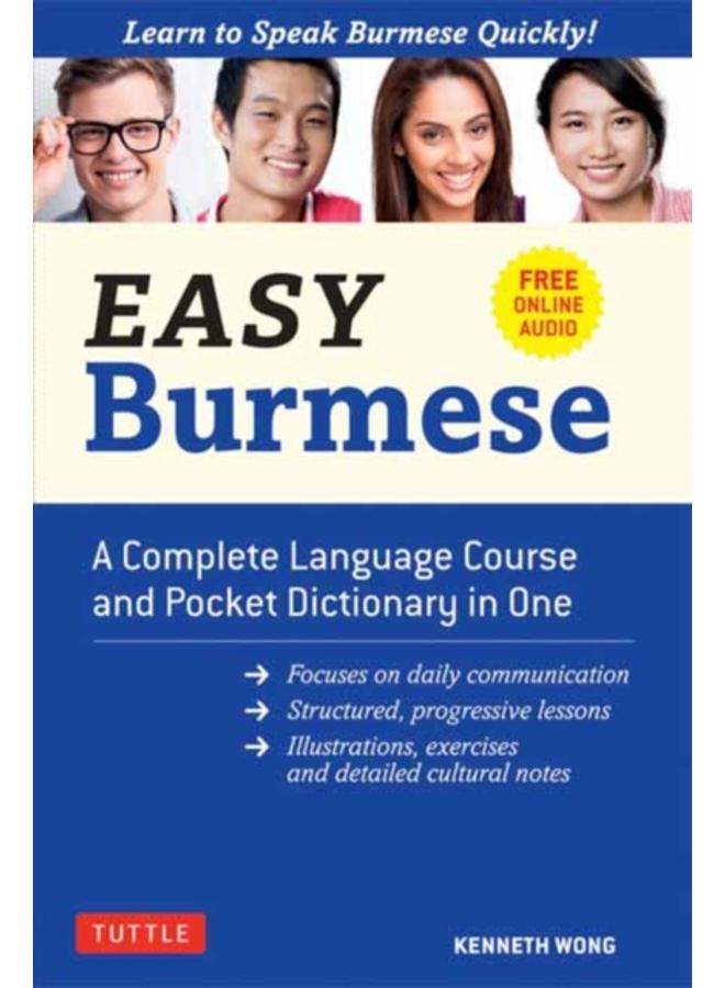 Easy Burmese : A Complete Language Course and Pocket Dictionary in One Fully Romanized, Free Online Audio and English-Burmese and Burmese-English Dictionary