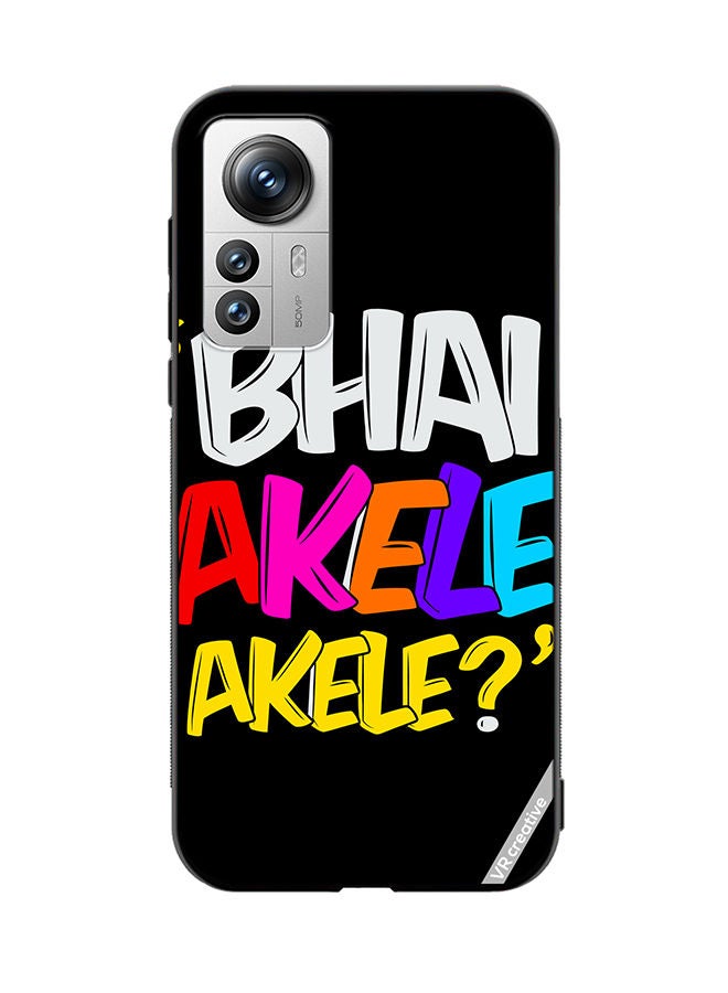 VR CREATIVE Protective Case Cover For Xiaomi 12X Bhai Akele Akele Design Multicolour - Image 1