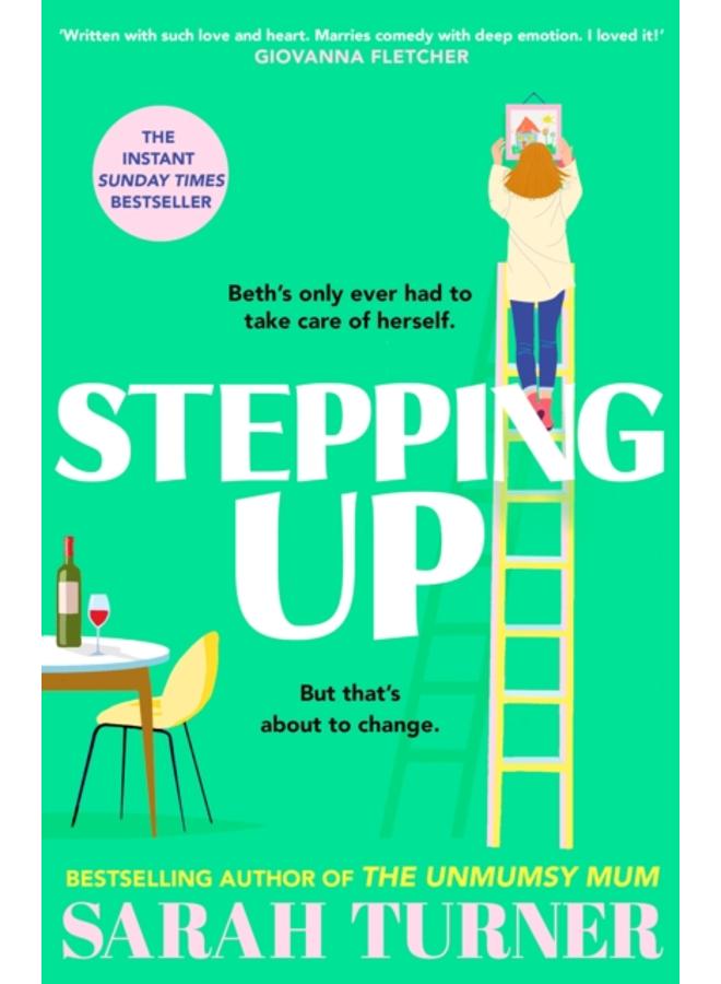 Stepping Up : the joyful and emotional Sunday Times bestseller and Richard and Judy Book Club pick 2023. Adored by readers 