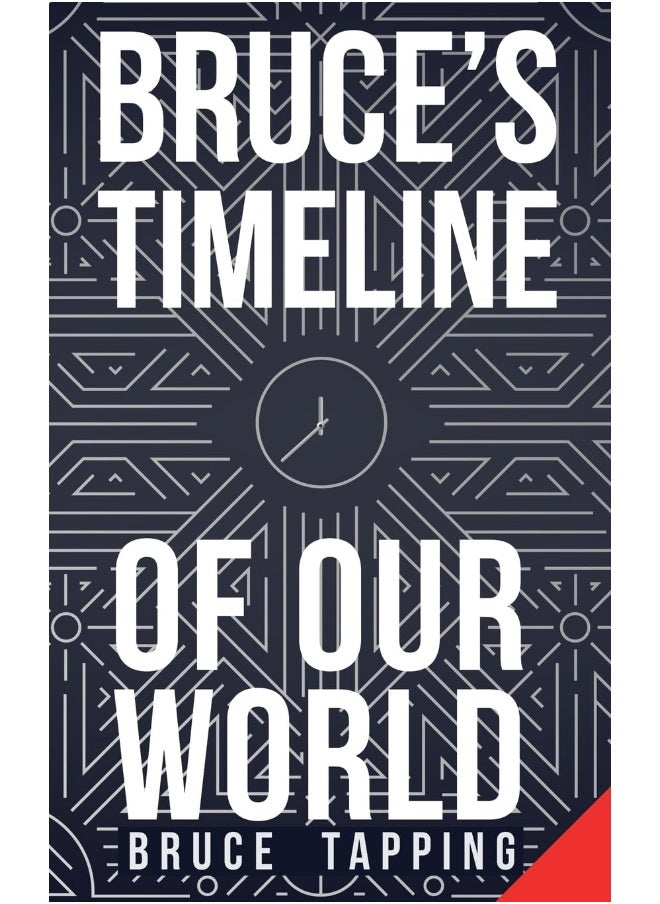 Bruce's Timeline of Our World  - Image 2