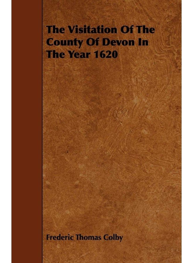 The Visitation Of The County Of Devon In The Year 1620