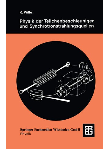 Physik Der Teilchenbeschleuniger Und Synchrotronstrahlungsquellen: Eine Einfuhrung - pzsku/ZC908776DDF5C37F23B5CZ/45/1749041736/7302fb8f-c1b9-4c71-993f-759a78728013