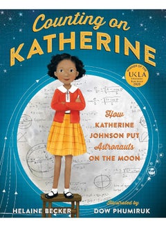 Macmillan Children's Books Counting on Katherine: How Katherine Johnson Put Astronauts on the Moon 