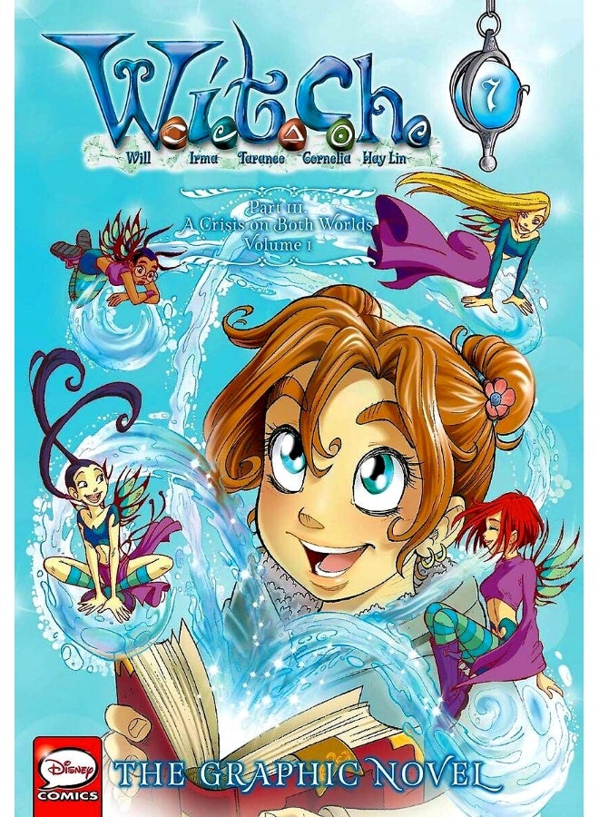 W.I.T.C.H.: The Graphic Novel, Part Iii. A Crisis On Both Worlds, Vol. 1 - Image 1