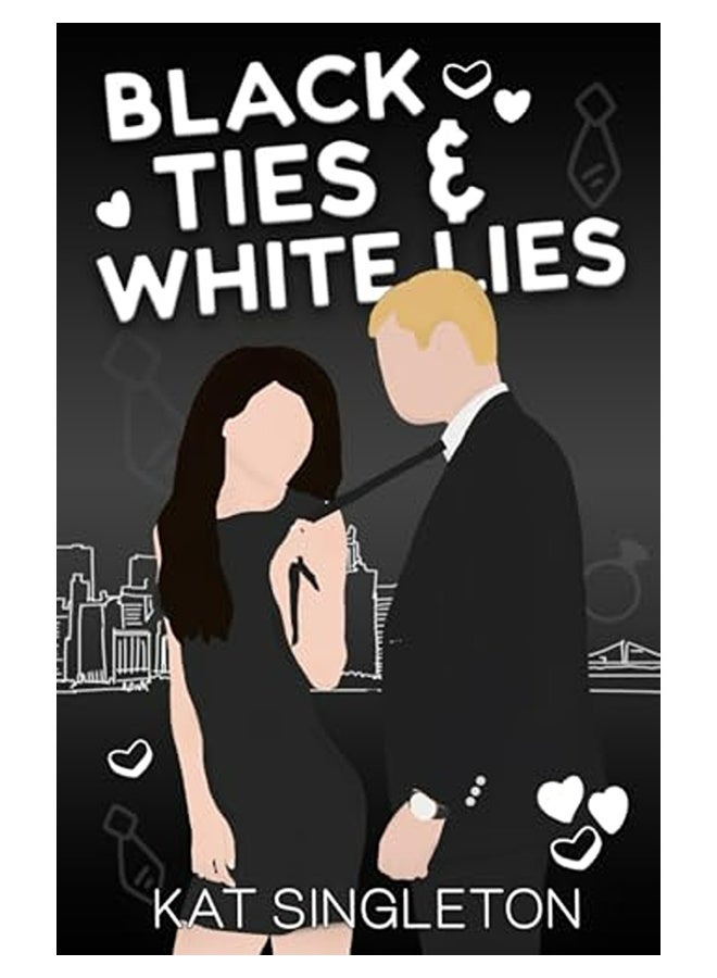 Black Ties And White Lies Illustrated Edition 