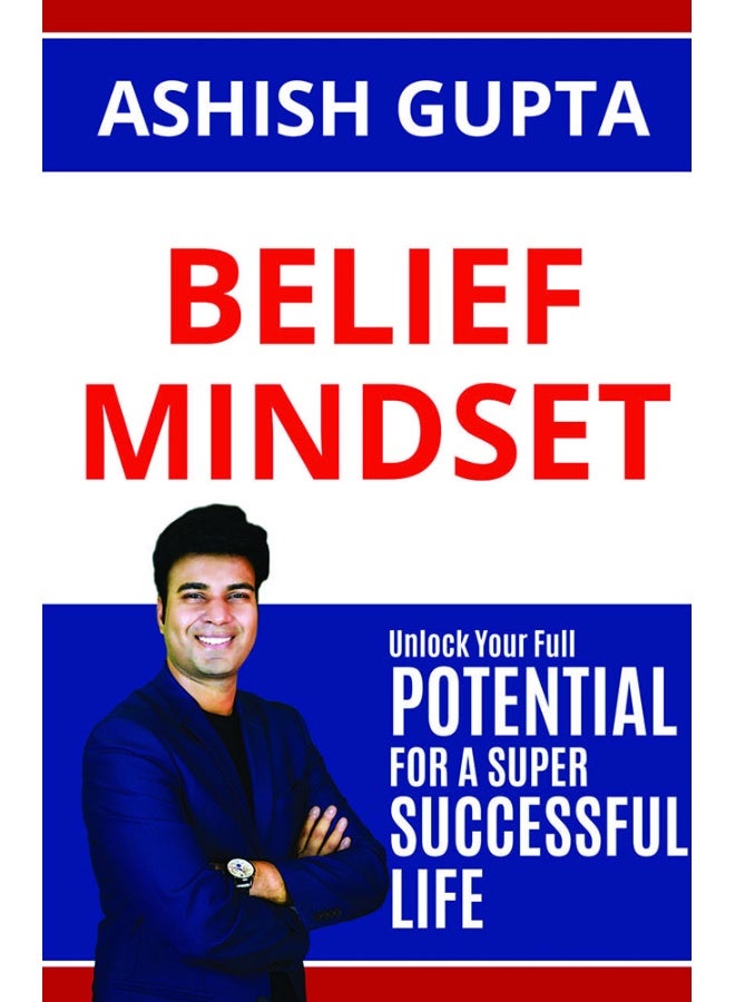Belief Mindset : Unlock Your Full Potential for a Super Successful Life  - Image 1