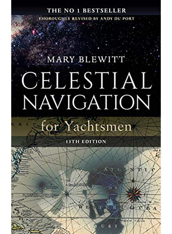 Celestial Navigation for Yachtsmen: 13th Edition