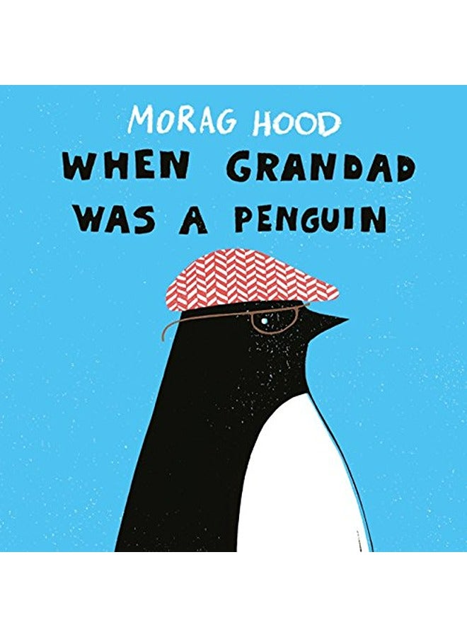 When Grandad Was A Penguin By Hood, Morag Paperback
