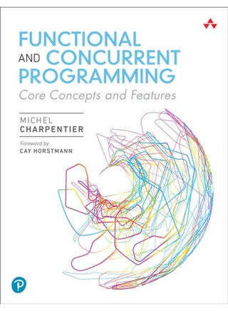 Functional and Concurrent Programming Core Concepts and Features - Paperback - pzsku/ZC91736D75CA73BBD5435Z/45/1761136850/79ceb551-1746-47e7-896f-97bb23a6639d