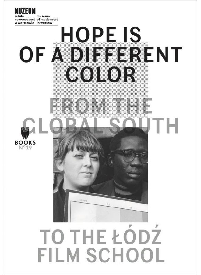 Hope Is of a Different Color – From the Global South to the Lodz Film School 