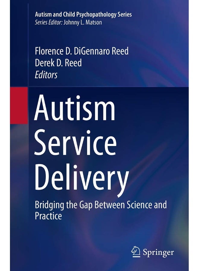 Autism Service Delivery: Bridging the Gap Between Science and Practice 