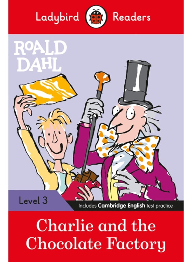 Ladybird Readers Level 3 - Roald Dahl - Charlie and the Chocolate Factory (ELT Graded Reader)
