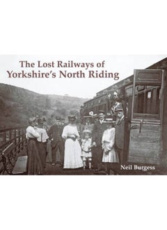 The Lost Railways of Yorkshire's North Riding  - Image 2