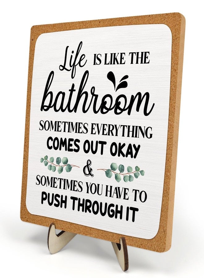 DMADNF Bathroom Plaque Sign Decor, Funny Wooden Desk Plaque with Life is Like The Bathroom Sign Desk Decor,Rustic Farmhouse Shelf Sign for Toilet or Home Decoration 5.9x5.9 Inch (White-1) - Image 1