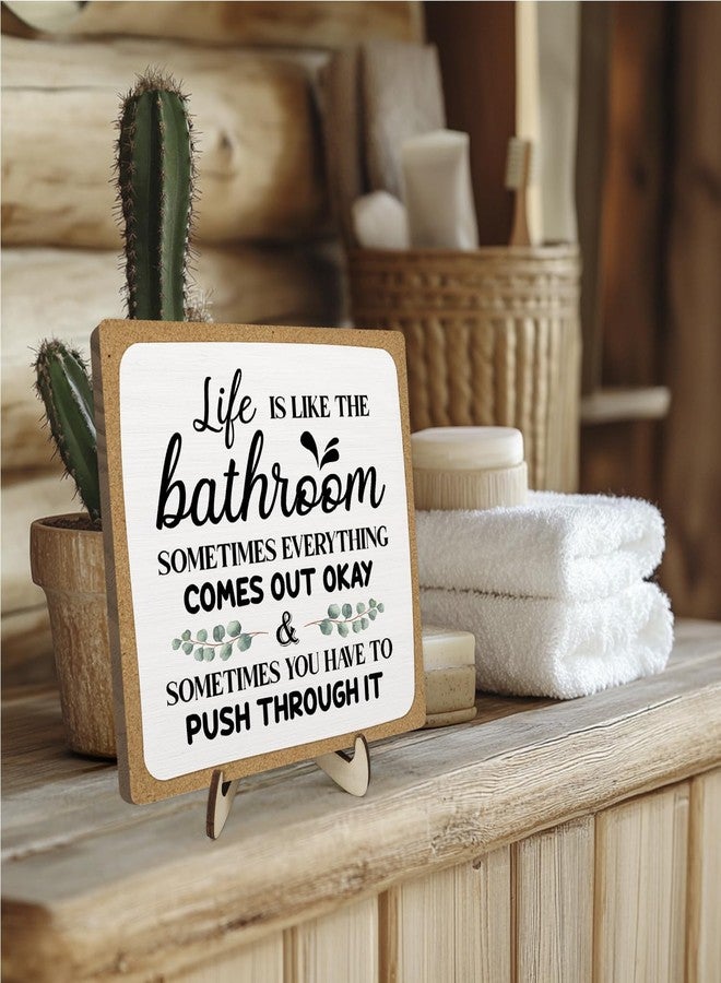 DMADNF Bathroom Plaque Sign Decor, Funny Wooden Desk Plaque with Life is Like The Bathroom Sign Desk Decor,Rustic Farmhouse Shelf Sign for Toilet or Home Decoration 5.9x5.9 Inch (White-1) - Image 3