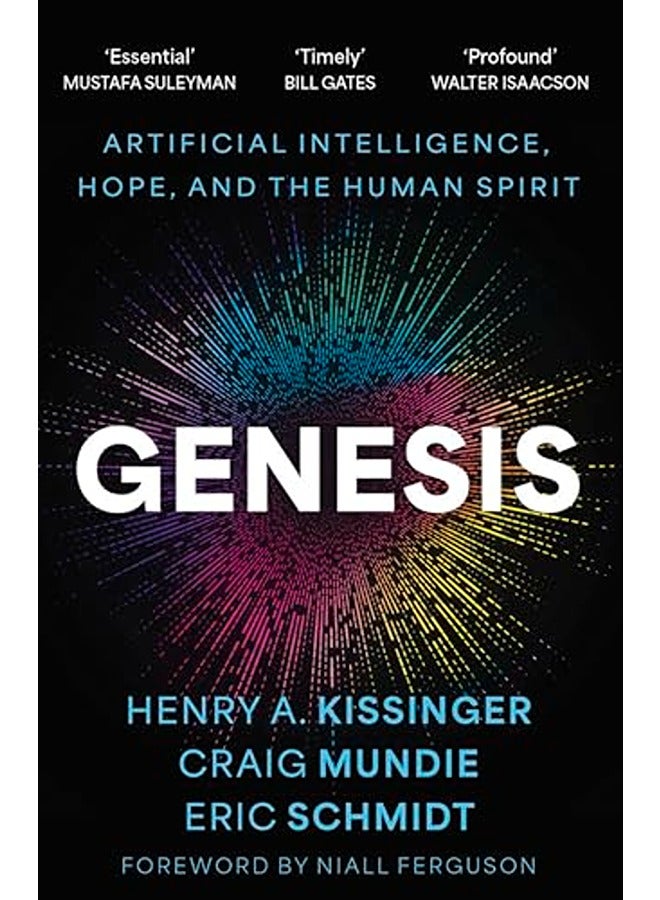 Genesis: Artificial Intelligence, Hope, and the Human Spirit