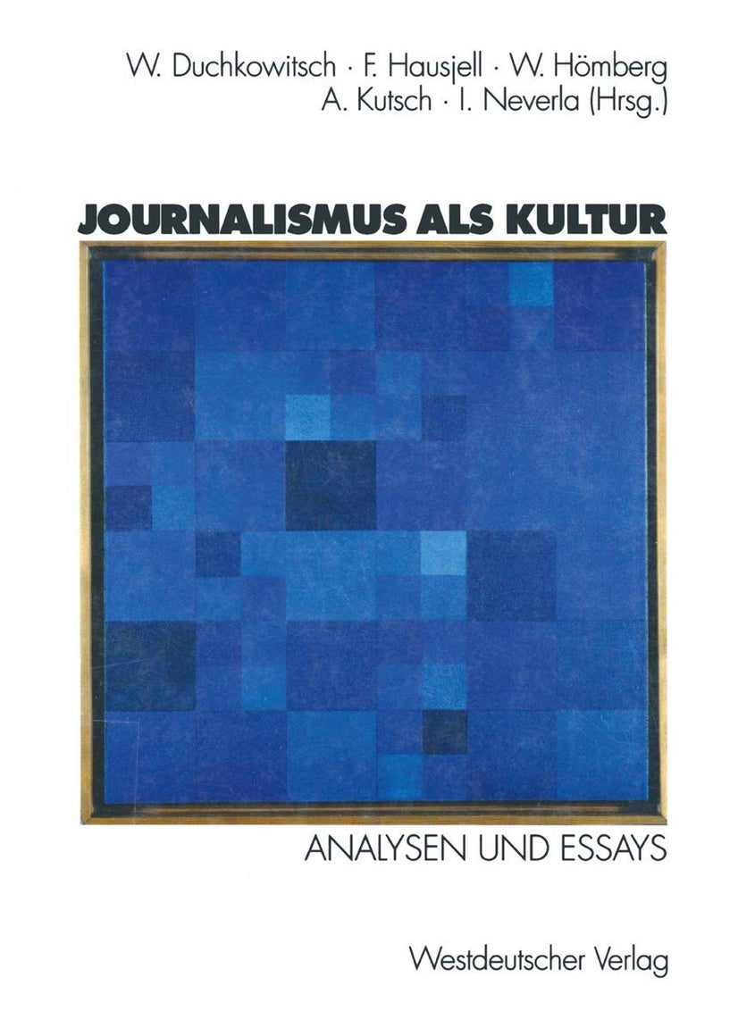 Journalismus als Kultur: Analysen und Essays 