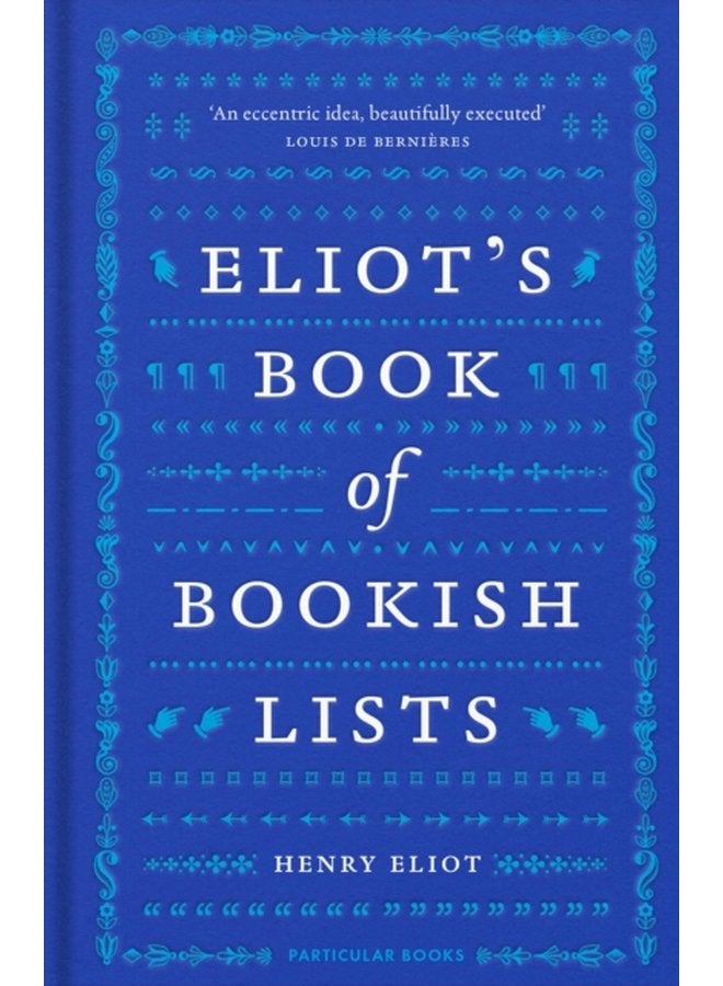 Eliot s Book of Bookish Lists A sparkling miscellany of literary lists - Hardback