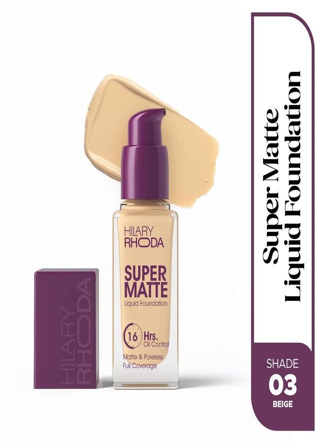 Hilary Rhoda Super Matte Liquid Foundation with Spf 20 | Matte & Poreless Finish | Waterproof & Transfer-Proof Foundation | Full Coverage & Long Lasting | 16hrs. Oil control - 35ml (Beige - Shade 03) - Image 2
