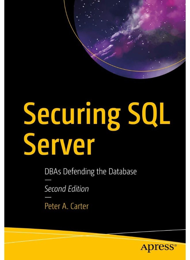 Securing SQL Server: DBAs Defending the Database