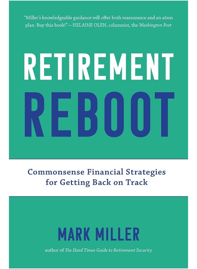 Retirement Reboot: Commonsense Financial Strategies for Getting Back on Track 