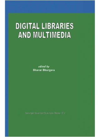 Digital Libraries and Multimedia - pzsku/ZC93CB327A084447B1711Z/45/1747220685/0bcb4985-ddf9-4478-8c1d-f5302e82f0cb
