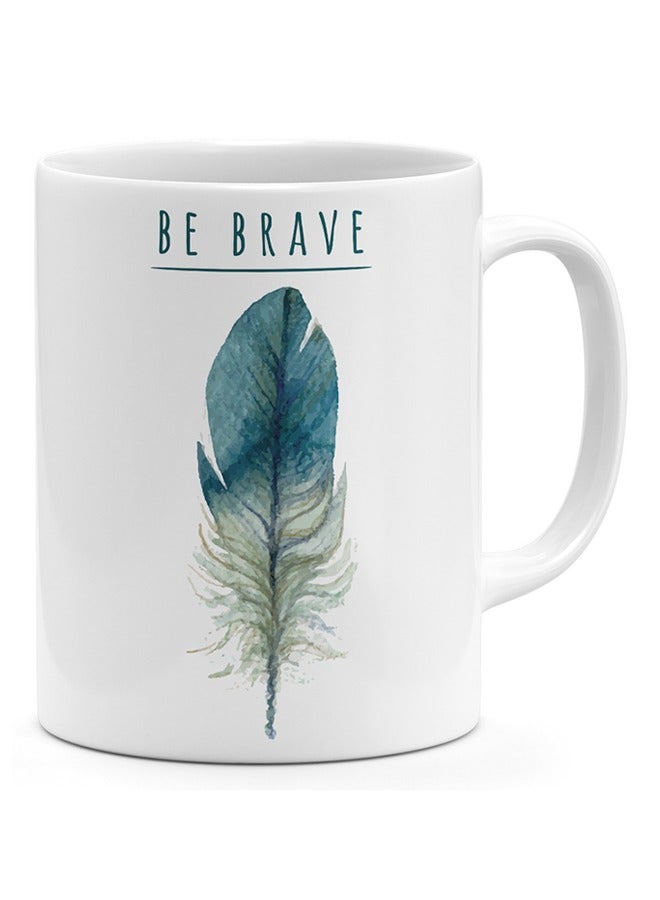 LIT Be Brave Ceramic White Coffee Mug