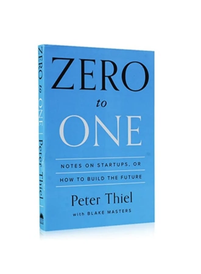 Zero To One - Notes On Startups, or How To Build The Future by Peter Thiel - Image 1