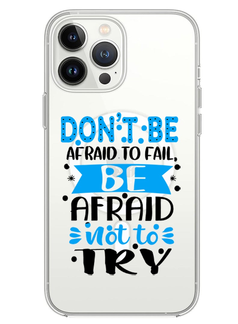 Theodor Magnetic Case for iPhone 13 Pro Max 6.7-inch Compatible with MagSafe Wireless Charging, Shockproof Phone Bumper Cover Dont be afraid to fail afraid not to try black copy - Image 1