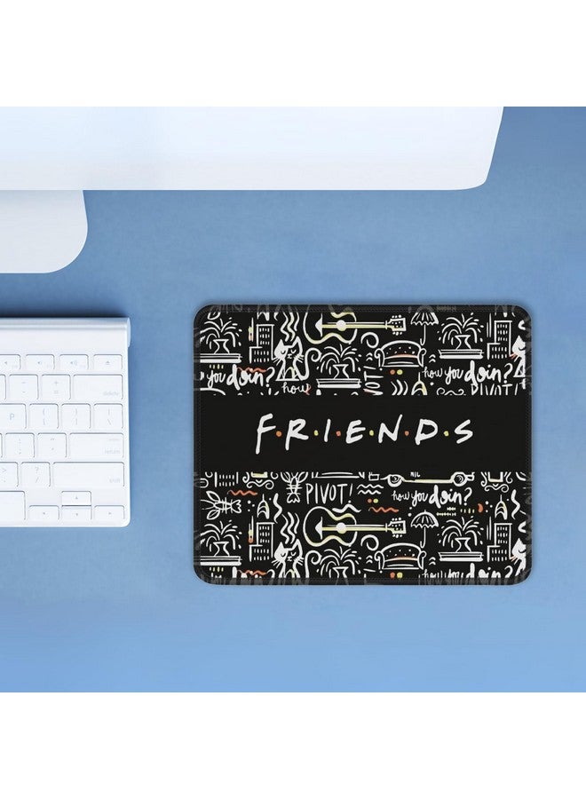 Nakimo Friends Merchandise Mouse Pad for Desk, Computer or Gaming Mousepad, Friends Merch Mouse Mat, Funny Friends Gifts for Coworkers, Friends, Families or Friends TV Show Fans - Image 3