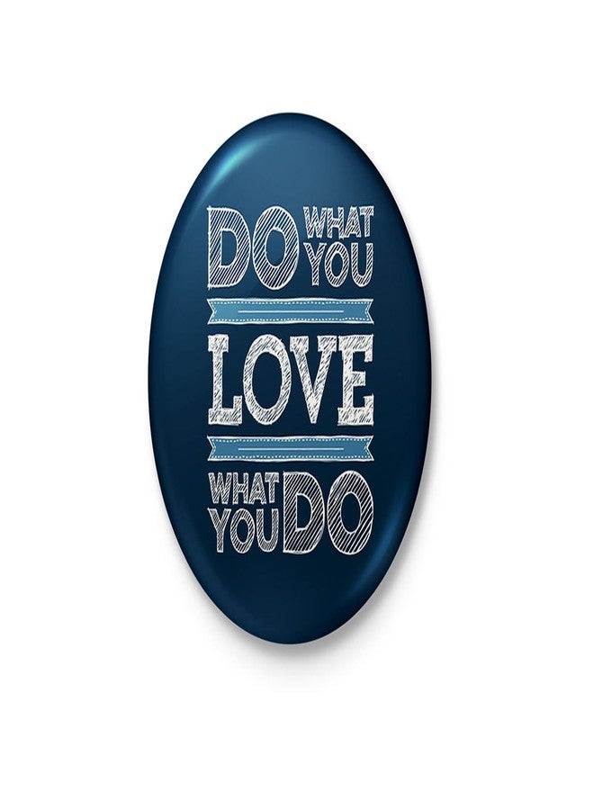 Do What You Love, Love What You Do - Minimalist Typogrpahy Badge