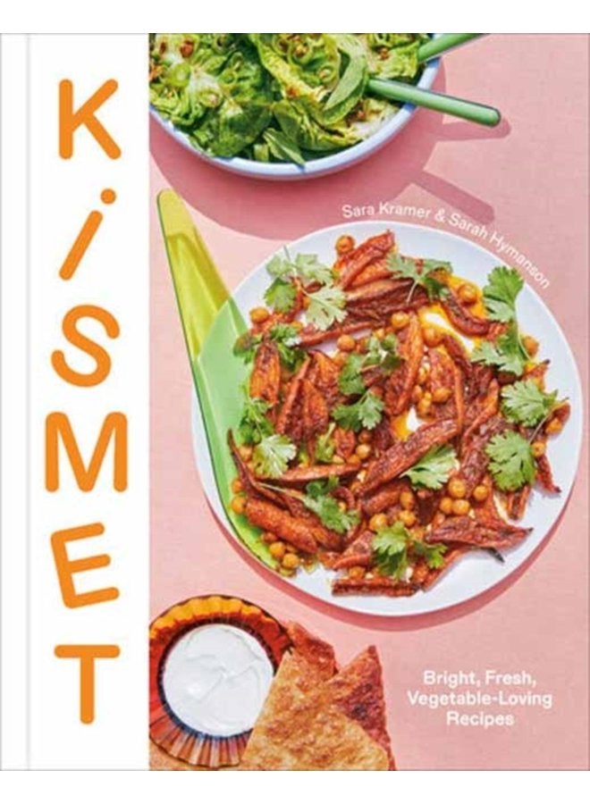 Kismet Bright Fresh Vegetable Loving Recipes - Hardback
